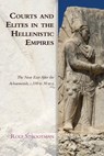 Courts and Elites in the Hellenistic Empires - Rolf (Associate Professor Strootman - 9781474474801