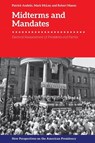 Midterms and Mandates - Patrick Andelic ; Mark (Lecturer in American History Mclay ; Robert (Professor of Twentieth-Century U.S. History; History Mason - 9781474478182