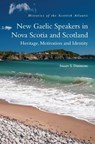 New Gaelic Speakers in Nova Scotia and Scotland - Stuart S. Dunmore - 9781474491631