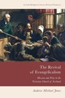 The Revival of Evangelicalism - Andrew Michael Jones - 9781474491679