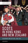 Scots in Hong Kong and New Zealand - Iain (Tutor in the School of History Watson - 9781474492751