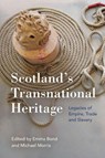Scotland'S Transnational Heritage - Emma Bond ; Michael Morris - 9781474493505