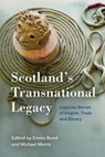 Scotland'S Transnational Heritage - Emma Bond ; Michael Morris - 9781474493512