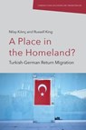 A Place in the Homeland? - Nilay (Postdoctoral Research Fellow Kilinc ; Russell (Professor in the Department of Geography King - 9781474494588