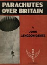 Parachutes Over Britain 1940 - John Langdon-Davies - 9781474537667