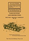 TANK HUNTING AND DESTRUCTION 1940 - War Office - 9781474539401