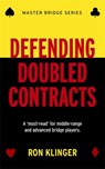 Defending Doubled Contracts - Ron Klinger - 9781474600682