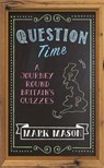 Question Time - Mark Mason - 9781474604598