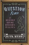 Question Time - Mark Mason - 9781474604604