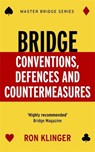 Bridge Conventions, Defences and Countermeasures - Ron Klinger - 9781474605632