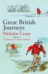 Great British Journeys - Nicholas Crane - 9781474607780