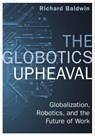 The Globotics Upheaval - Richard Baldwin - 9781474609043