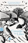Consider the Lilies - CRICHTON-SMITH,  Iain - 9781474611824