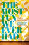 The Most Fun We Ever Had - Claire Lombardo - 9781474611879