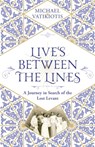 Lives Between The Lines - Michael Vatikiotis - 9781474613200