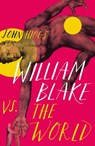 William Blake vs the World - John Higgs - 9781474614375