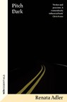 Pitch Dark - Renata Adler - 9781474615884