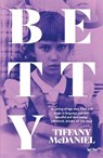 Betty - Tiffany McDaniel - 9781474617543