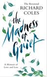 The Madness of Grief - Reverend Richard Coles - 9781474619646