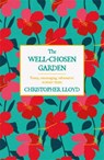 The Well-Chosen Garden - Christopher Lloyd - 9781474619875