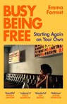 Busy Being Free - Emma Forrest - 9781474620642