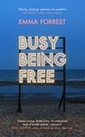 Busy Being Free - Emma Forrest - 9781474620659