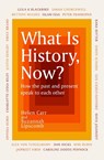 What Is History, Now? - Suzannah Lipscomb ; Helen Carr - 9781474622479