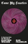 Come My Fanatics - Dan Franklin - 9781474625401