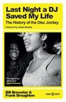 Last Night a DJ Saved My Life - Bill Brewster ; Frank Broughton - 9781474625609