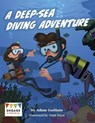 A Deep-Sea Diving Adventure - Adam Guillain - 9781474717854
