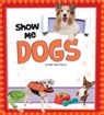 Show Me Dogs - Megan C Peterson - 9781474733458