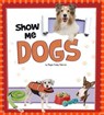 Show Me Dogs - Megan C Peterson - 9781474733540