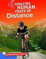 Amazing Human Feats of Distance - Matt Scheff - 9781474775212
