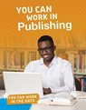You Can Work in Publishing - Marne Ventura - 9781474775342