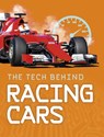 The Tech Behind Racing Cars - Steve Goldsworthy - 9781474788298