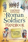 Roman Soldier's Handbook - Lesley Sims - 9781474903349