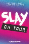 Slay on Tour - CURRAN,  Kim - 9781474932325