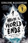 Where the World Ends - Geraldine McCaughrean - 9781474943437