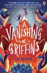 A Vanishing of Griffins - S.A. Patrick - 9781474945684