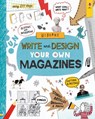 Write and Design Your Own Magazines - Sarah Hull - 9781474950862
