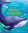 Peep Inside the Deep Ocean - Anna Milbourne - 9781474986328