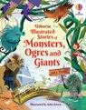 Illustrated Stories of Monsters, Ogres and Giants (and a Troll) - Sam Baer ; Andy Prentice ; Rachel Firth ; Lara Bryan - 9781474989619
