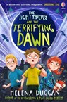 The Light Thieves and the Terrifying Dawn - Helena Duggan - 9781474991124