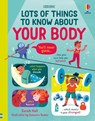 Lots of Things to Know About Your Body - Sarah Hull - 9781474998161