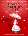 Love's Labour's Lost in Plain and Simple English - Bookcaps - 9781475052077