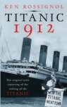 Titanic 1912 - ROSSIGNOL,  Ken - 9781475111460