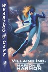 Villains Inc. - Marion G Harmon - 9781475125962