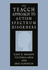 The TEACCH Approach to Autism Spectrum Disorders - Gary B. Mesibov ; Victoria Shea ; Eric Schopler - 9781475709902