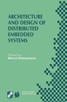 Architecture and Design of Distributed Embedded Systems - Bernd Kleinjohann - 9781475745351