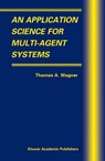 An Application Science for Multi-Agent Systems - Thomas A. Wagner - 9781475779233